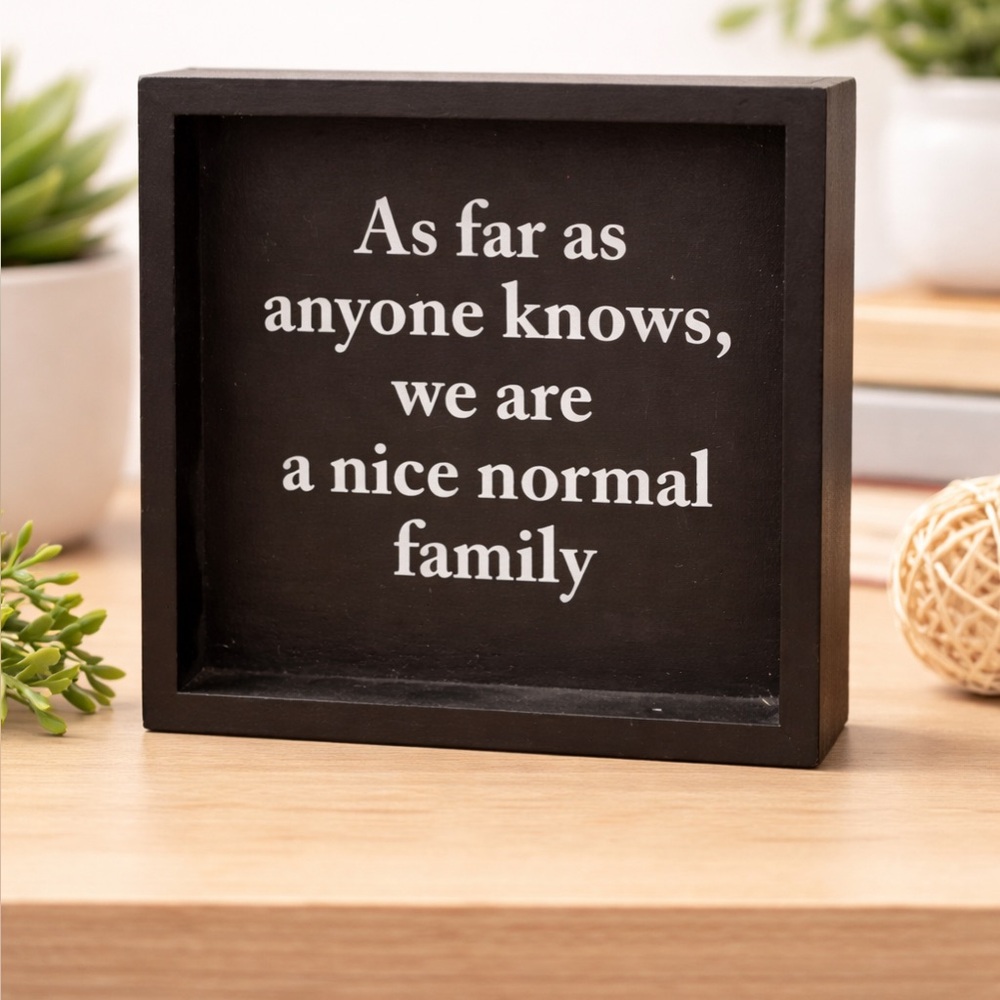 World Market “Nice Normal Family Quote” Sign Black Wood Shelf Table Decor NWOT